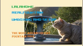 Lalahome RealFountain  The most advanced cat fountain up to date? by aim6mac 9,895 views 1 month ago 5 minutes, 24 seconds