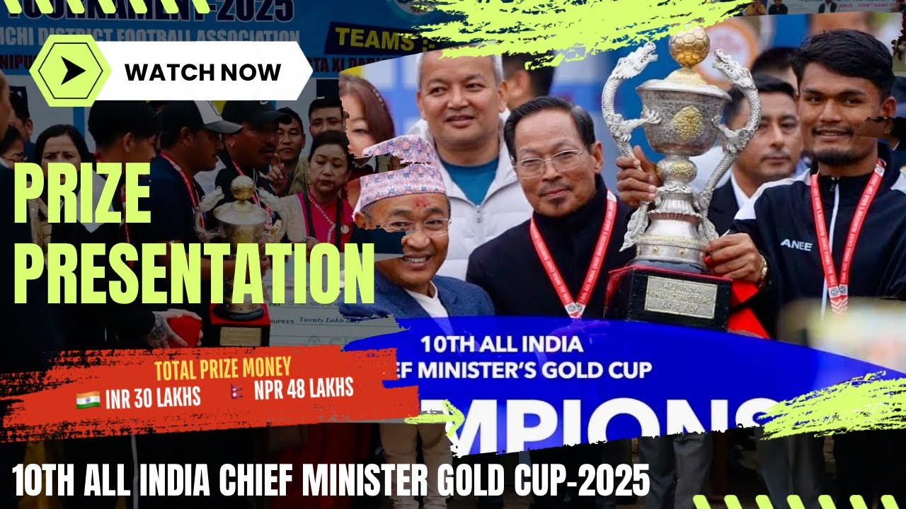 🏆Prize Presentation Ceremony | 10th All India Chief Minister Gold Cup 2025 🎉⚽