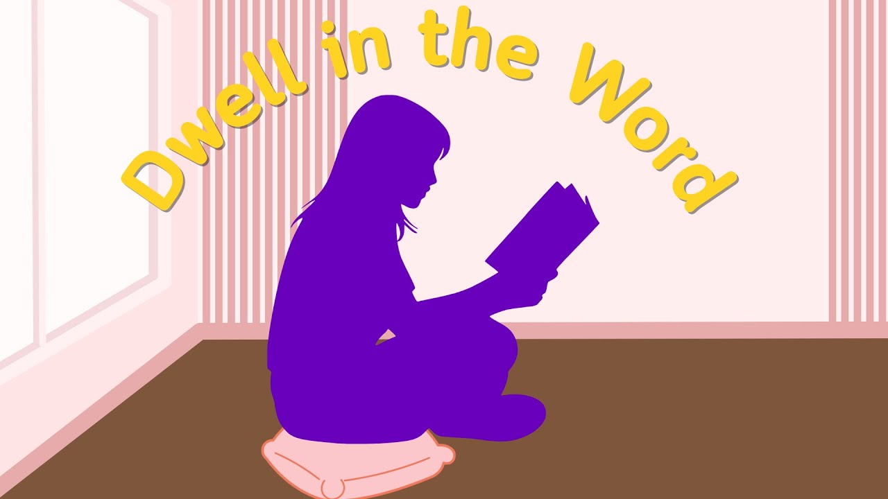 Session 3 - Dwell in the Word of God