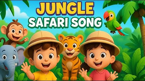 Jungle Safari Adventure - Fun Animal Songs for Kids