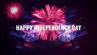 Happy Independence Day & Fireworks