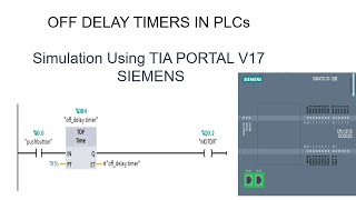 OFF_DELAY TIMER IN PLCs || TIA PORTAL V17 SIEMENS