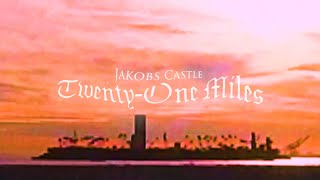 Jakobs Castle - "Twenty-One Miles" (Full Album Stream)