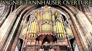 WAGNER TANNHÄUSER OVERTURE - THE ORGAN OF CHESTER CATHEDRAL - JONATHAN SCOTT