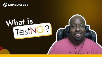 What Is TestNG | LambdaTest