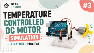 Temperature controlled fan using Arduino | Tinkercad simulation #3