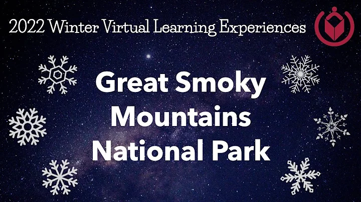 Virtual Learning Experience - Great Smoky Mountain...