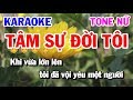 Nhạc Sống Karaoke | Tâm Sự Đời Tôi | Tone Nữ Am Hay Dễ Hát | Karaoke Thanh Hải