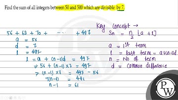 Find the sum of all integers between 50 and 500 which are divisible by 7 .