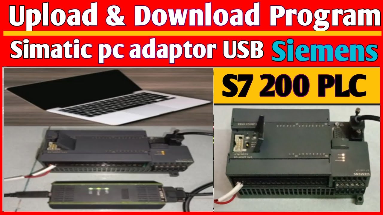 Upload & Download Siemens S7-200 PLC Program using SIMATIC PC Adapter ...