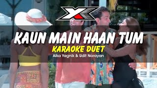 Kaun Main Haan Tum Karaoke ( Duet )