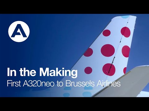 In the Making: First #A320neo delivery to Brussels Airlines