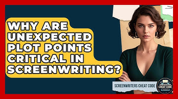 Why Are Unexpected Plot Points Critical In Screenwriting? - Screenwriter