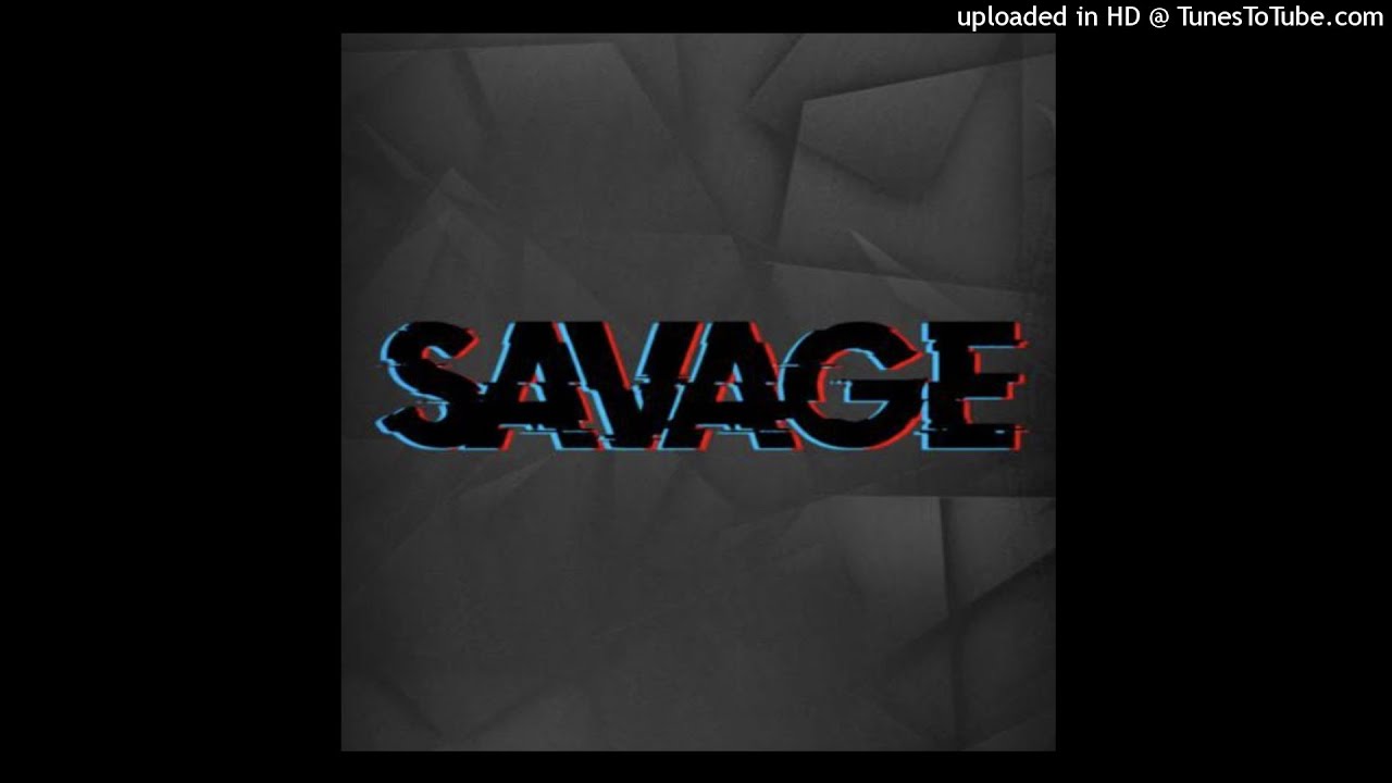 Savage - YouTube