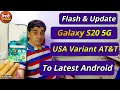 Flash and update usa att galaxy s series phones to latest android version  english 