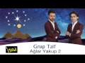 Grup Taif - Ağlar Yakup 2 Son Albüm 2017