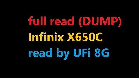 full read (DUMP)Infinix X650C read by UFi 8G