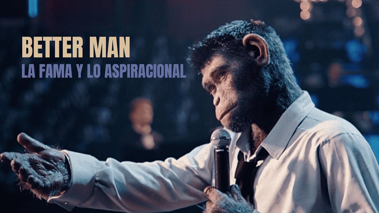 Better man: La fama y lo aspiracional