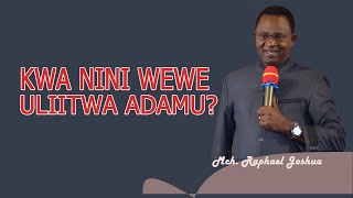 Kwa Nini Wewe Uliitwa Adamu - 09