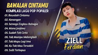 Ziell Ferdian - BAWALAH CINTAMU - KENANGAN - SEMOGA ENGKAU BAHAGIA || LAGU POP TERPOPULER 2025