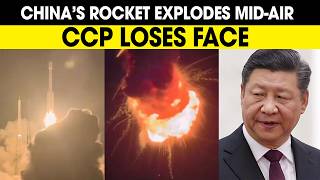 Long March 7A Explodes 85 Seconds After Liftoff: Military Satellite Destroyed, CCP Loses Face