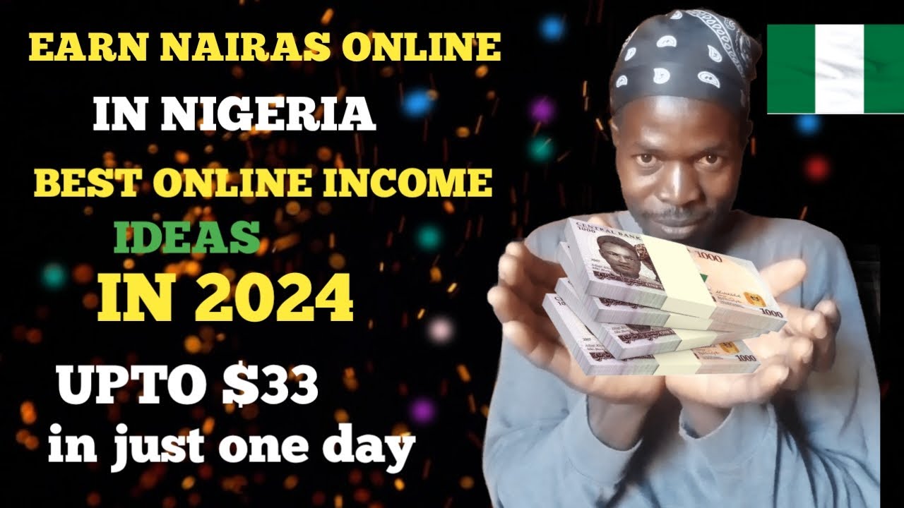 How To Make Money Online In Nigeria Best Online Income Idea In 2024 ...