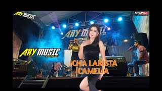 Camelia  Icha Larista   Ary  Ft Cks Pro