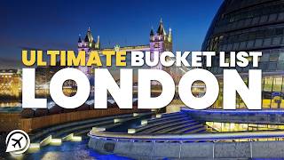 ULTIMATE LONDON BUCKET LIST