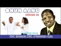 Ohun aanu episode 08