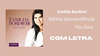 Vanilda Bordieri | Minha Descendência - (Play-Back com letra)