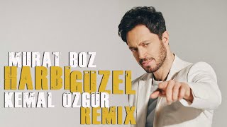 Murat Boz - Harbi Güzel (Kemal Özgür Remix) 2022 █▬█ █ ▀█▀