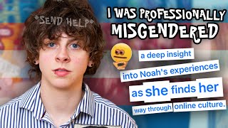 I WAS MISGENDERED… PROFESSIONALLY | NOAHFINNCE