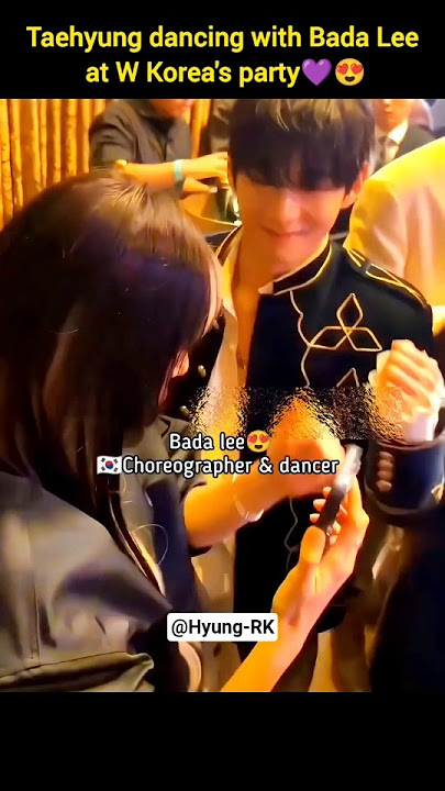 😭Taehyung dancing with Bada Lee at W Korea's party👀🔥 #v #thv #taehyung #shorts #bts