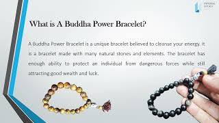 How to Unlock Your Potential With A Buddha Power Bracelet