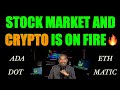 STOCKS MARKET | CRYPTO IS ON FIRE! 🔥