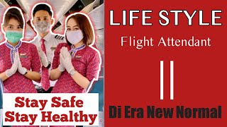 LIFE STYLE FLIGHT ATTENDANT DI ERA NEW NORMAL *agar tetap sehat || Daniel Saputra
