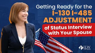 Get ready for an USCIS Adjustment of Status Interview with Your Spouse