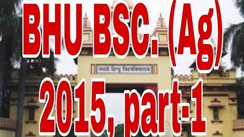BHU#BSC.Agriculture fully solved paper 2015 PART - 1