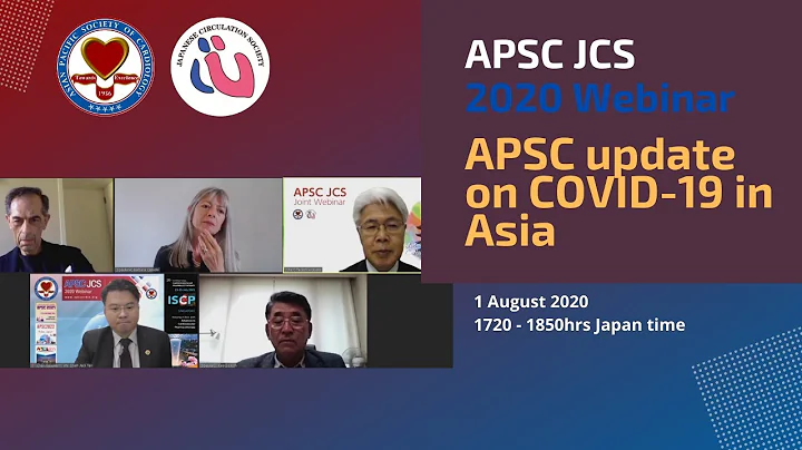 APSC update on COVID-19 in Asia. APSC JCS 2020 Webinar 1st August 2020 (Sat) 17:20-18:50