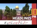 ARY News Headlines | 10 PM | 11 May 2021