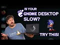 Make GNOME Faster: Speed Boost Trick You Need to Know!