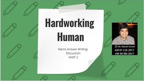UPSC / RBI - Mains Answer writing Startegy by Manish Kumar AIR 61 - PART 2
