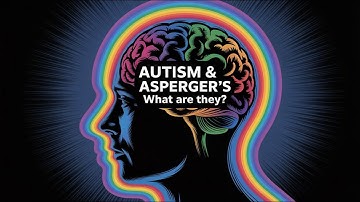 Understanding Autism And Asperger