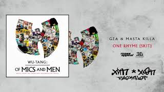 Wu-Tang Clan - One Rhyme (Feat. GZA & Masta Killa) (Skit)