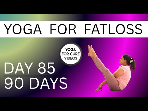 Day 85 Yoga for Fat Loss | 90 Days