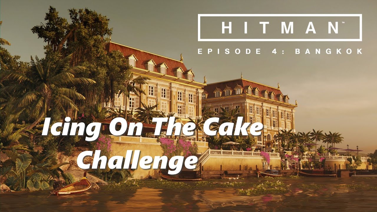 Hitman - Bangkok/Club 27 - Icing On The Cake Challenge (XBox/PC/PS4 ...