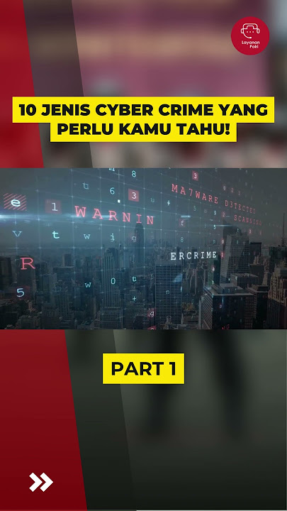 WASPADA! CYBER CRIME MENGINTAI KITA! KENALI CIRI-CIRINYA! (PART 1)