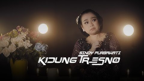 Kidung Tresno | Official Music Video | Sindy Purbawati