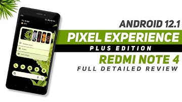 Android 12.1 - Pixel Experience Plus - Redmi Note 4 - Full Detailed Review