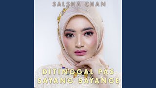 Ditinggal Pas Sayang Sayange